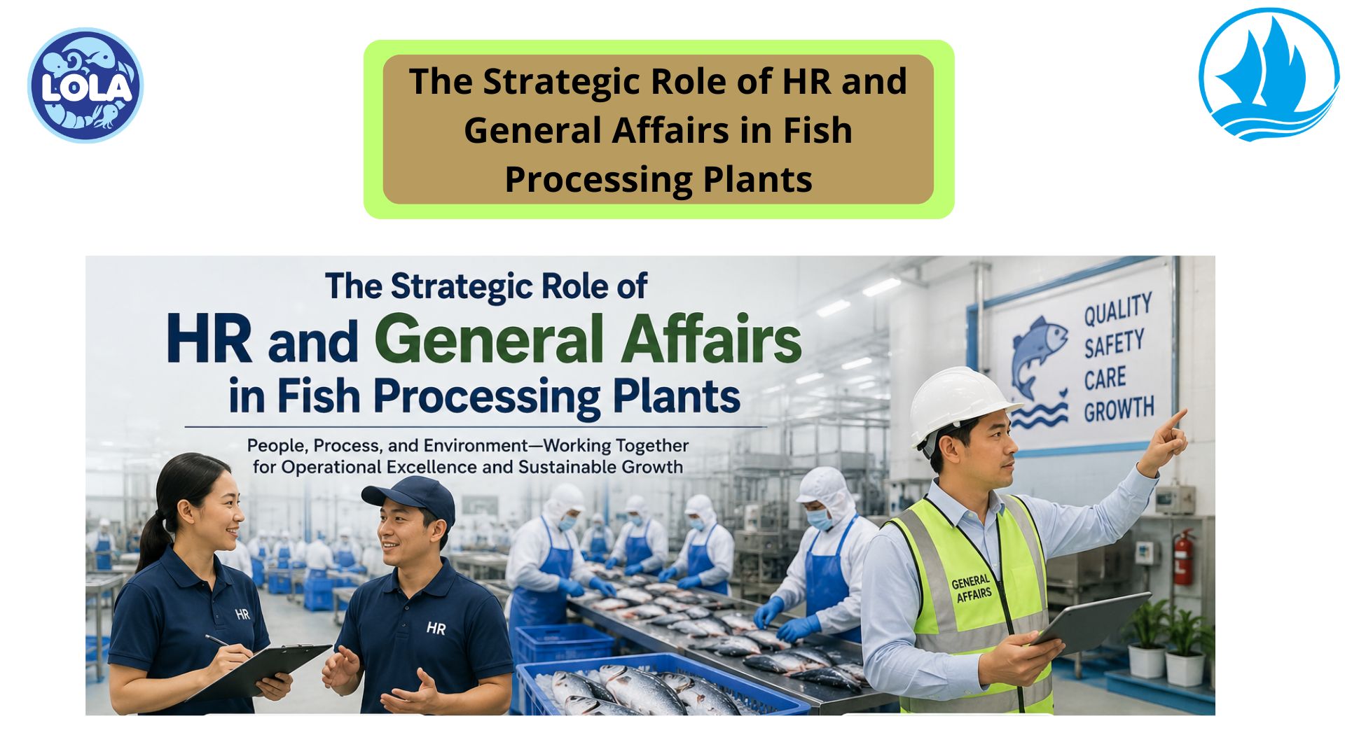 The Strategic Role of HR and General Affairs in Fish Processing Plants